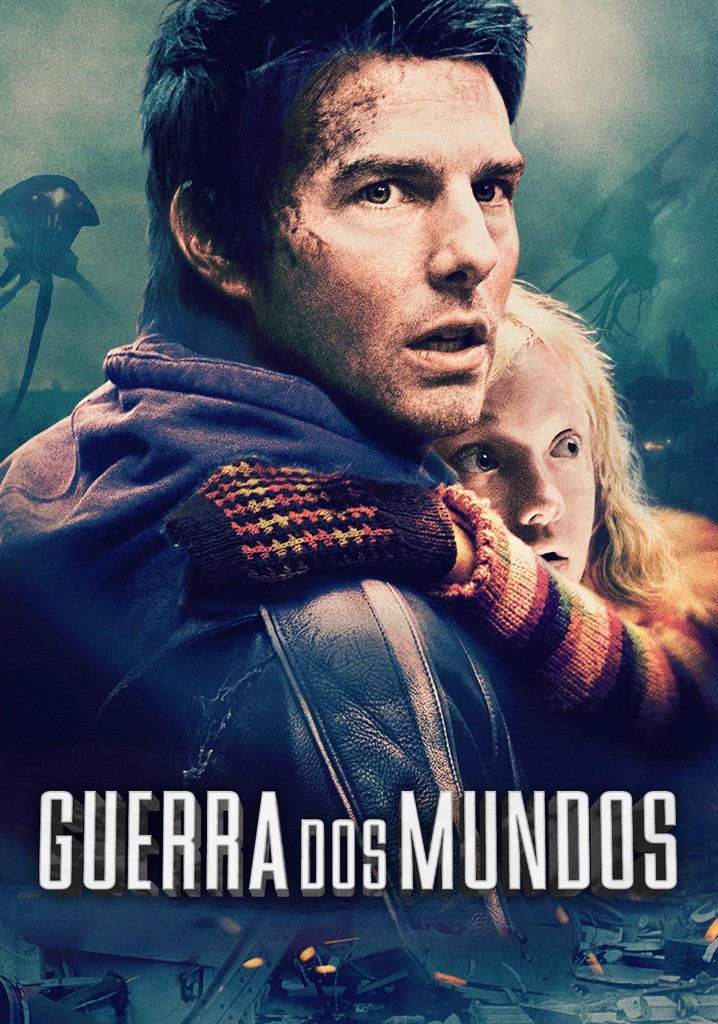 Guerra Dos Mundos Filme Veja Onde Assistir